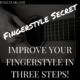 Fingerstyle Secret! Improve your Fingerstyle Technique in three steps.
