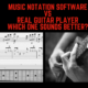 Music Notation Software vs Real Guitar. Which one Sounds Better