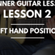 Lesson 2: Left Hand Position