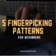 Guitar Lesson – 5 Fingerpicking Patterns for Beginners