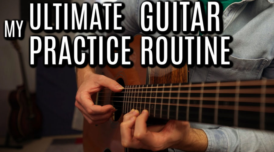 Ultimate Guitar Practice Routine